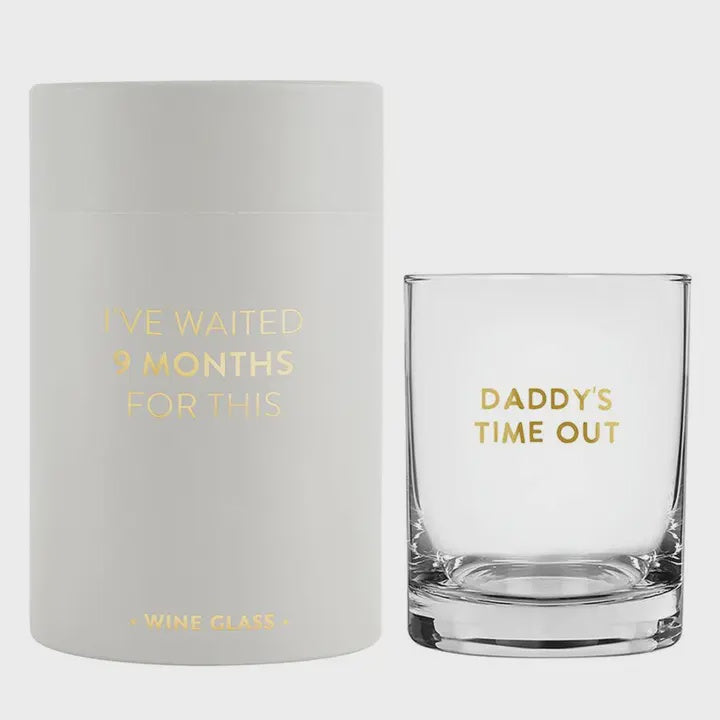 Daddys time out glass
